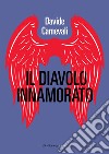 Il diavolo innamorato libro di Carnevali Davide