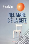 Nel mare c'è la sete libro