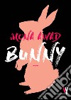 Bunny libro di Awad Mona