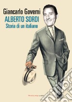 Alberto Sordi. Storia di un italiano libro