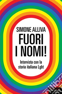 Fuori i nomi! Intervista con la storia italiana Lgbt