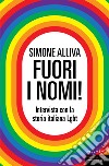 Fuori i nomi! Intervista con la storia italiana Lgbt libro