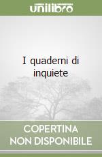 I quaderni di inquiete
