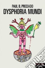 Dysphoria mundi libro