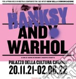 Warhol Banksy. Confronto tra due superstar della comunicazione. Catalogo della mostra (Catania, 20 novembre 2021-2 giugno 2022). Ediz. illustrata libro