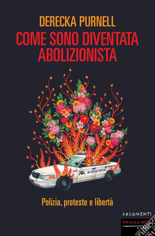 Come sono diventata abolizionista. Polizia, proteste e libert�