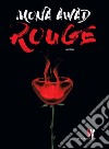 Rouge. Ediz. italiana libro