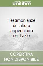 Testimonianze di cultura appenninica nel Lazio