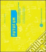 Futurum. Fiera della formazione, Alto Adige. Il progetto dell'allestimento-Südtiroler Bildungsmesse. Die Ausstellungsarchitektur. CD-ROM libro