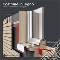 Costruire in legno. Edifici a basso consumo energetico