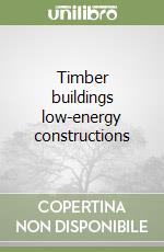 Timber buildings low-energy constructions libro