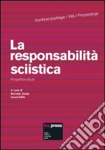 La responsabilità sciistica. Prospettive attuali libro