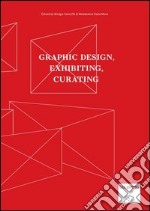 Graphic design, exhibiting, curating libro