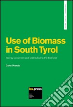 Use of biomass in South Tyrol energy conversion and distribution to the end user