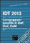 IDT 2013. Lerngruppenspezifik in Daf, Daz, Dam. Sektionen D1, D3, D5, D6, D7 libro