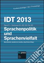 IDT 2013. Sprachenpolitik und Sprachenvielfalt. Sektionen G1, G2, G3, G4, G5. Vol. 8