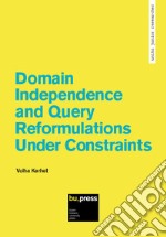 Domain independence and query reformulations under constraints