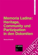 Memoria Ladina: Heritage, Community und Partizipation in den Dolomiten