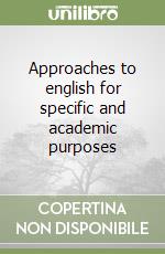 Approaches to english for specific and academic purposes