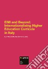 EMI and Beyond. Internationalising Higher Education Curricula in Italy libro