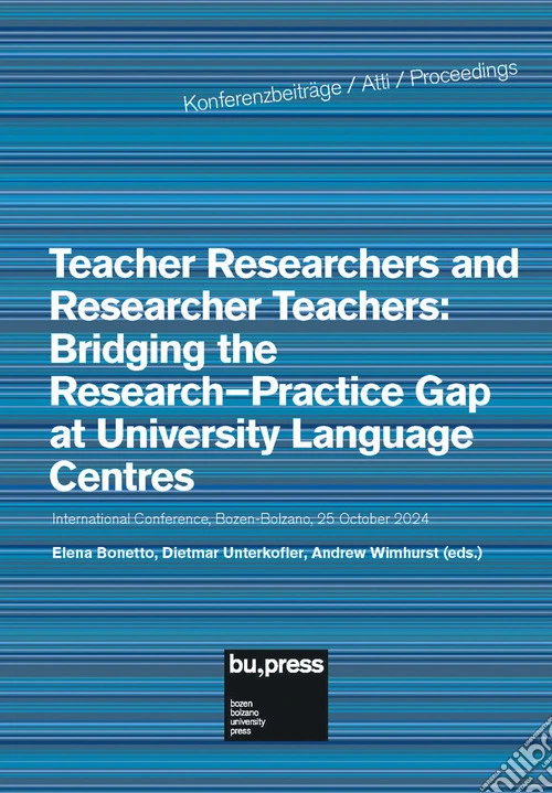 Teacher researchers and researcher teachers: bridging the research-practice gap at university language centres