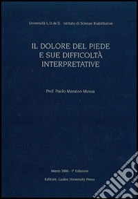 Il dolore del piede e sue difficoltà interpretative