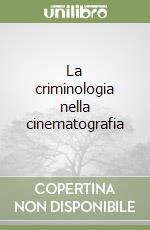 La criminologia nella cinematografia libro