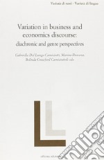 Variation in business and economics discourse. Diachronic and genre perspectives