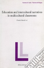 Education and intercultural narratives in multicultural classrooms libro