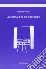 La costruzione del paesaggio