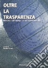 Oltre la trasparenza. Impressioni sull'impiego del vetro in architettura libro