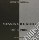 Messina Reggio 1908-2008 libro