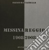 Messina Reggio 1908-2008 libro di Cardullo Francesco