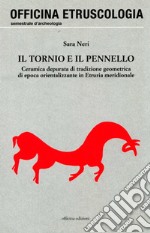 Il tornio e il pennello. Ceramica depurata di tradizione geometrica di epoca orientalizzante in Etruria meridionale