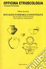 Ritualità funeraria e convivialità. Tra rigore e ostentazione nell'Abruzzo preromano