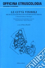 Le città visibili. Archeologia dei processi di formazione urbana. Vol. 1: Penisola italiana e Sardegna libro