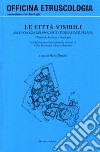 Le città visibili. Archeologia dei processi di formazione urbana. Vol. 1: Penisola italiana e Sardegna libro