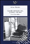 Quando costruiamo case parliamo, scriviamo. Vittorio Ugo architetto. Ediz. illustrata libro