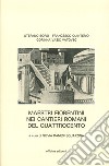 Maestri fiorentini nei cantieri romani del '400. Ediz. illustrata libro