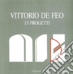 Vittorio De Feo. 13 progetti libro