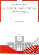 Al piede dell'architettura. Riferimenti progettuali sull'«Attacco a terra» degli edifici libro