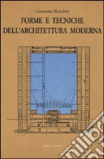 Forme e tecniche dell'architettura moderna libro