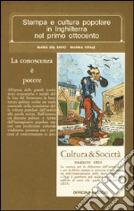 Stampa e cultura popolare in Inghilterra nel primo Ottocento libro