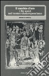 Il cerchio d'oro: i re sacri nel teatro shakesperiano libro di Ciocca Rossella