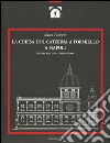 La chiesa di S. Caterina a Formiello a Napoli. Ediz. illustrata libro