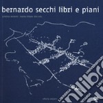 Bernardo Secchi. Libri e piani