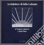 Architetture di Julio Lafuente. Ediz. illustrata libro