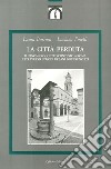 La città perduta. Il binomio oggetto-contesto a Roma attraverso episodi urbani differenziati libro