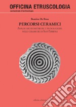 Percorsi ceramici. Analisi archeometriche e tecnologiche sulle ceramiche di Sant'Imbenia libro