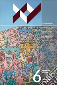 XY. Rassegna critica di studi sulla rappresentazione dell'architettura e l'uso dell'immagine nella scienza e nell'arte (2018). Vol. 6: Immagine e società (Luglio-dicembre) libro
